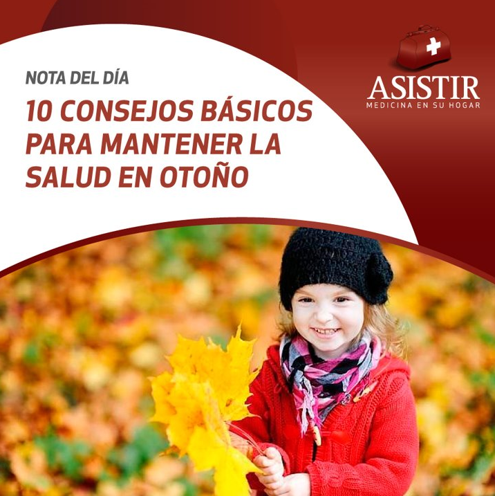 Diez consejos básicos para mantener la salud en otoño e invierno